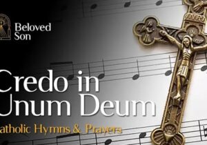 Credo in Unum Deum (Nicene-Constantinopolitan Creed) – Credo in Unum Deum Nicene Constantinopolitan Creed