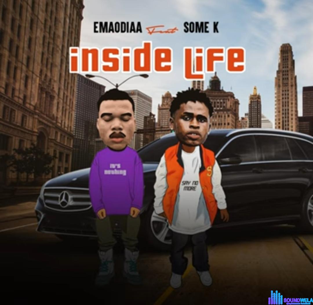 EmaOdiaa - Inside Life (feat. Some K) featured image EmaOdiaa - Inside Life (feat. Some K) – EmaOdiaa Inside Life