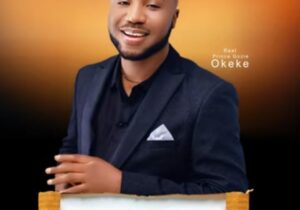 Prince Gozie Okeke - Oru Ebube featured image Prince Gozie Okeke - Oru Ebube – Gozie Okeke Oru Ebube