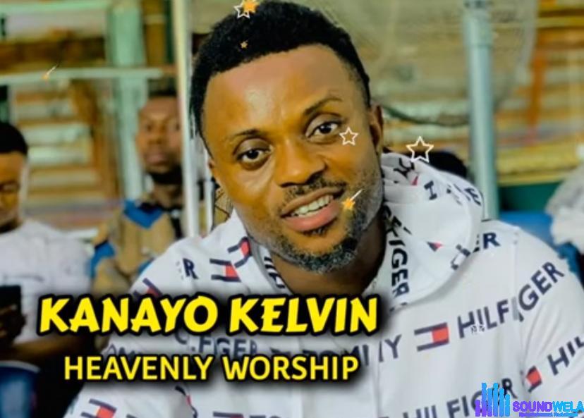 Bro Kanayo Kelvin - Heavenly Worship featured image Bro Kanayo Kelvin - Heavenly Worship – Kanayo Kelvin Heavenly Worship