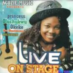 Princess Oluchi Okeke Live Performance Vol. 1 featured image Princess Oluchi Okeke Live Performance Vol. 1 – Princess Oluchi Okeke Live Performance Vol 1