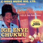 Princess Rita Obioma - Ige Enye Chukwu (Thousand Thousand) featured image Princess Rita Obioma - Ige Enye Chukwu (Thousand Thousand) – Princess Rita Obioma Iga Enye Chukwu