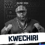 Slow Dog - Kwechiri &ndash; Slow Dog Kwechiri
