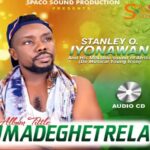 Stanley O Iyonawan - Imadeghetrela (Full Album) featured image Stanley O Iyonawan - Imadeghetrela (Full Album) – Stanley O Iyonawan album