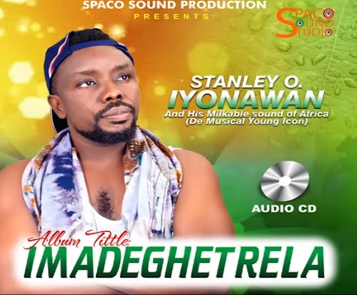 Stanley O Iyonawan - Imadeghetrela (Full Album) featured image Stanley O Iyonawan - Imadeghetrela (Full Album) – Stanley O Iyonawan album