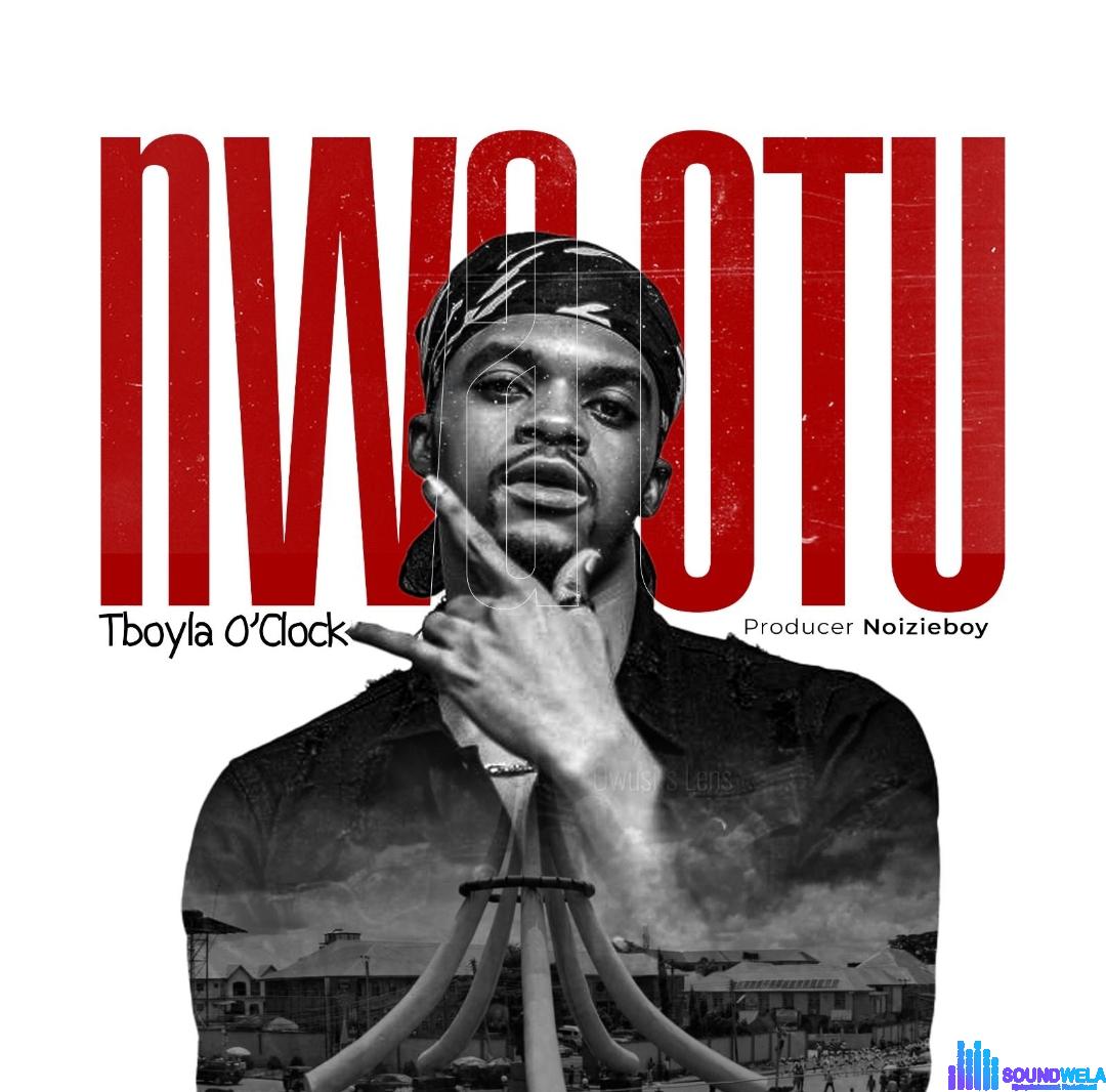Tboyla - Nwa Otu featured image Tboyla - Nwa Otu – Tboyla Nwa Otu