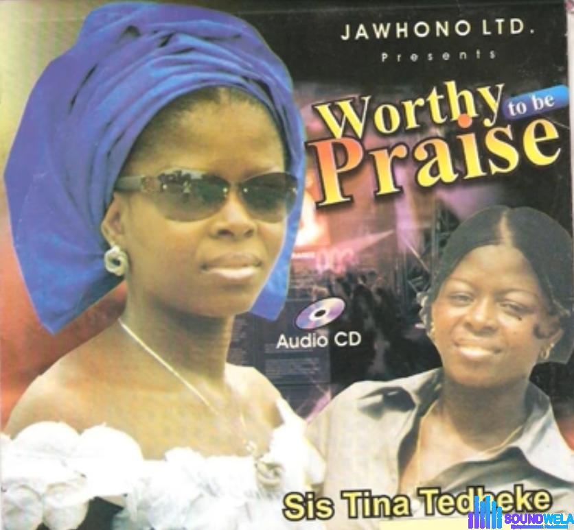 Tina Tedheke - Worthy To Be Praise (Full Album) featured image Tina Tedheke - Worthy To Be Praise (Full Album) – Tina Tedheke songs