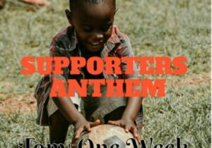 Tony One Week - Supporters Anthem featured image Tony One Week - Supporters Anthem – Tony One Week supporters anthem