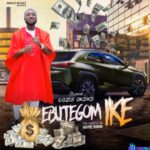 Prince Gozie Okeke - Ebutegom Ike featured image Prince Gozie Okeke - Ebutegom Ike – gozie okeke Ebutegom Ike