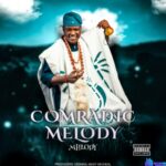Mhlody - Comradic Melody featured image Mhlody - Comradic Melody – mhlody gyration songs