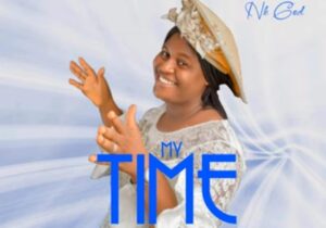Nk God - My Time Has Come &ndash; nk god songs mp3 download