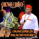 Okwesilieze Nwa Onye Igbo - Okwu Ego featured image Okwesilieze Nwa Onye Igbo - Okwu Ego – okwesilieze Nwaonyeigbo okwu ego