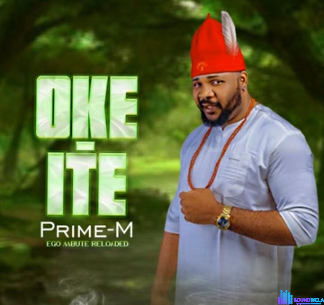 Onowu Ugonabo (Prime M) - Oke Ite featured image Onowu Ugonabo (Prime M) - Oke Ite – onowu Ugonabo Oke Ite