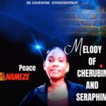 Peace Anameze - Melody Of Cherubim And Seraphim featured image Peace Anameze - Melody Of Cherubim And Seraphim – peace Anameze Melody of Cherubim and Seraphim