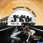 Professor Onye Egwu - Jegede (Onye Ije) featured image Professor Onye Egwu - Jegede (Onye Ije) – professor Onye Egwu Jegede Onye Ije