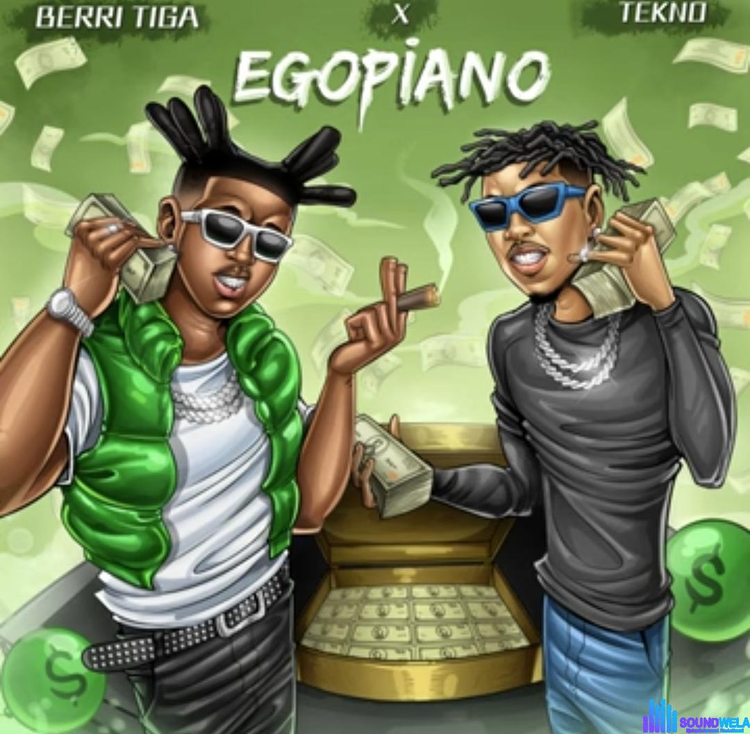 Berri Tiga - Egopiano (Feat. Tekno) featured image Berri Tiga - Egopiano (Feat. Tekno) – Berri Tiga ft Tekno Egopiano