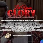 Breakforth Worship X Minister Prudence - Let Your Glory featured image Breakforth Worship X Minister Prudence - Let Your Glory – Breakforth Worship Minister Prudence Let Your Glory