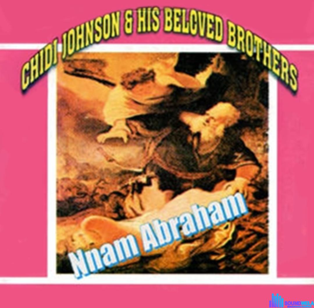 Chidi Johnson - Nnam Abraham featured image Chidi Johnson - Nnam Abraham – Chidi Johnson Nnam Abraham