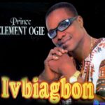 Prince Clement Ogie - Ovbiyemwan featured image Prince Clement Ogie - Ovbiyemwan – Clement Ogie songs