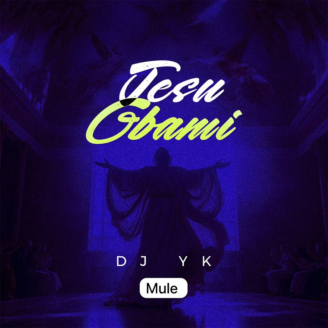 Dj Yk Mule – Jesu Gbami featured image Dj Yk Mule – Jesu Gbami – Dj Yk Mule Jesu Gbami