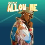 Dotman – Allow Me &ndash; Dotman Allow Me
