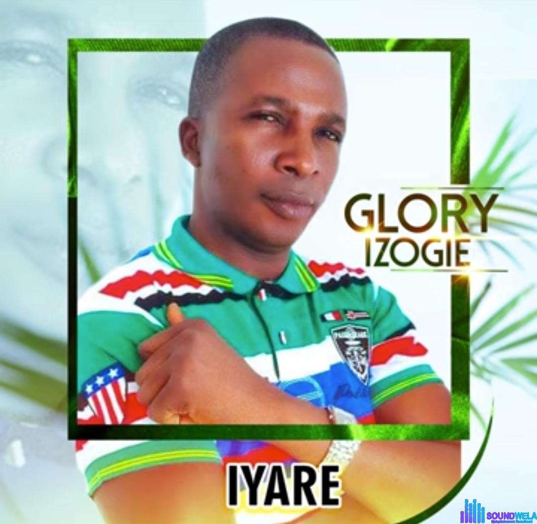 Evang Glory Izogie - Iyare Khian Yayo featured image Evang Glory Izogie - Iyare Khian Yayo – Evang Glory Izogie Iyare Khian Yayo
