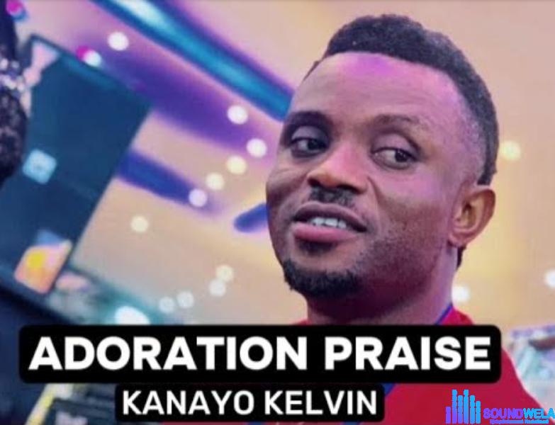 Kanayo Kelvin - Adoration Praise featured image Kanayo Kelvin - Adoration Praise – Kanayo Kelvin Adoration Praise