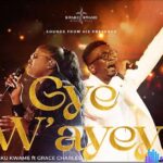 Kwaku Kwame - Gye W’ayeyi (Feat. Grace Charles) featured image Kwaku Kwame - Gye W’ayeyi (Feat. Grace Charles) – Kwaku Kwame Gye Wayeyi Feat. Grace Charles