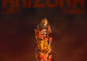 Lojay – Arizona ft. Olamide featured image Lojay – Arizona ft. Olamide – Lojay Arizona ft Olamide