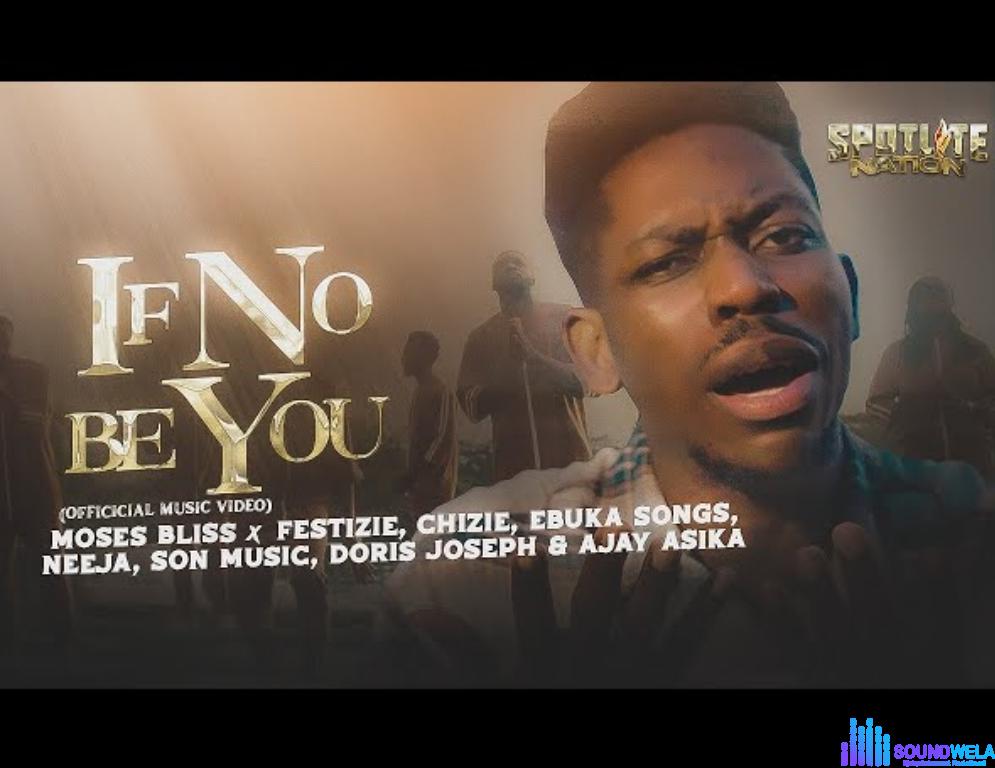 Moses Bliss - If No Be You &ndash; Moses bliss if no be you