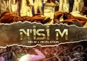 Mr M & Revelation - N'Isi M – Mr M Revelation NIsi M