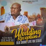 Ndubisi Ibemesi - Old Skool Live On Stage featured image Ndubisi Ibemesi - Old Skool Live On Stage – Ndubisi Ibemesi Old Skool Live On Stage