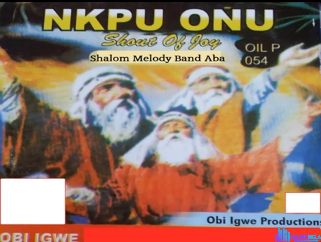 Obi Igwe - Gi Atula Egwu featured image Obi Igwe - Gi Atula Egwu – Obi Igwe Shalom Melody Band Aba nkpu onu