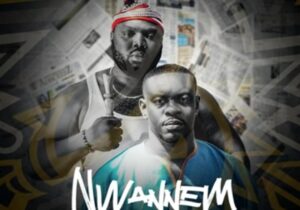 Prof Chikobi - Nwannem (Feat. Ojadiligbo) featured image Prof Chikobi - Nwannem (Feat. Ojadiligbo) – Prof Chikobi Nwannem