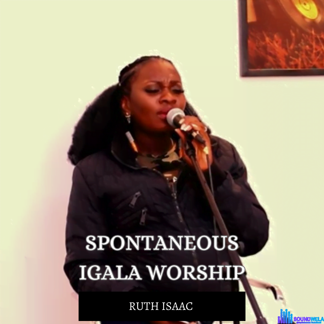 Ruth Isaac - Spontaneous Igala Worship featured image Ruth Isaac - Spontaneous Igala Worship – Spontaneous Igala Worship