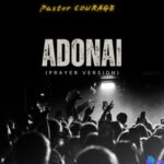 Pastor Courage - Adonai (Prayer Version) featured image Pastor Courage - Adonai (Prayer Version) – pastor Courage Adonai Prayer Version