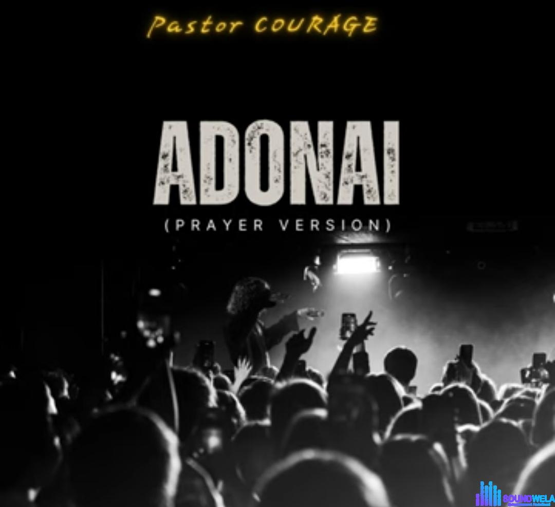 Pastor Courage - Adonai (Prayer Version) featured image Pastor Courage - Adonai (Prayer Version) – pastor Courage Adonai Prayer Version