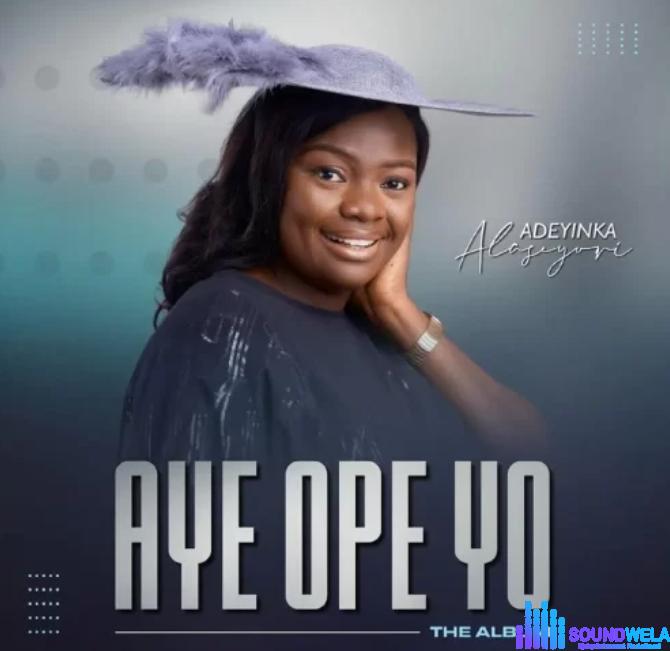 Adeyinka Alaseyori – Olorun To Le (Mighty God) featured image Adeyinka Alaseyori – Olorun To Le (Mighty God) – Adeyinka Alaseyori – Aye Ope To Album