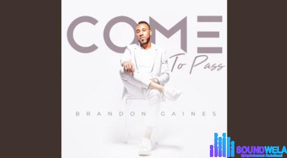 Brandon Gaines – Come To Pass featured image Brandon Gaines – Come To Pass – Brandon Gaines – Come To Pass