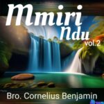 Cornelius Benjamin - Mmiri Ndu (Vol.2) featured image Cornelius Benjamin - Mmiri Ndu (Vol.2) – Bro Cornelius Benjamin Mmiri Ndu Vol 2