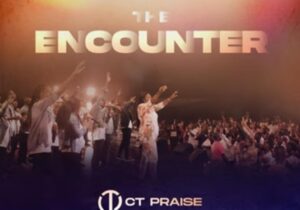 CT Praise - The Encounter featured image CT Praise - The Encounter – CT Praise the encounter