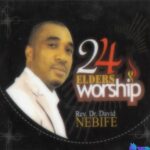David Nebife - 24 Elders Worship, Pt. 2 featured image David Nebife - 24 Elders Worship, Pt. 2 – David Nebife 24 Elders Worship Pt. 1