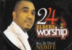 David Nebife - 24 Elders Worship, Pt. 1 featured image David Nebife - 24 Elders Worship, Pt. 1 – David Nebife 24 Elders Worship Pt. 1