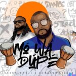 Dekunle Fuji – Mo Wa Dupe ft. Cobhams Asuquo &ndash; Dekunle Fuji Mo Wa Dupe ft Cobhams Asuquo