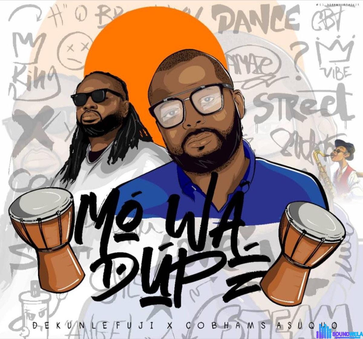 Dekunle Fuji – Mo Wa Dupe ft. Cobhams Asuquo featured image Dekunle Fuji – Mo Wa Dupe ft. Cobhams Asuquo – Dekunle Fuji Mo Wa Dupe ft Cobhams Asuquo