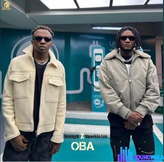 DennyB – Oba ft. Sparkle Tee featured image DennyB – Oba ft. Sparkle Tee – DennyB Oba Ft Sparkle Tee