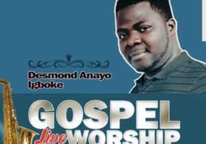 Desmond Anayo Igboke - Imela Gospel Live Worship Vol. 1 featured image Desmond Anayo Igboke - Imela Gospel Live Worship Vol. 1 – Desmond Anayo Igboke Gospel Live Worship