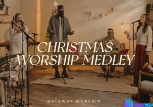 Gateway Worship – Christmas Worship Medley – Gateway Worship Christmas Worship Medley