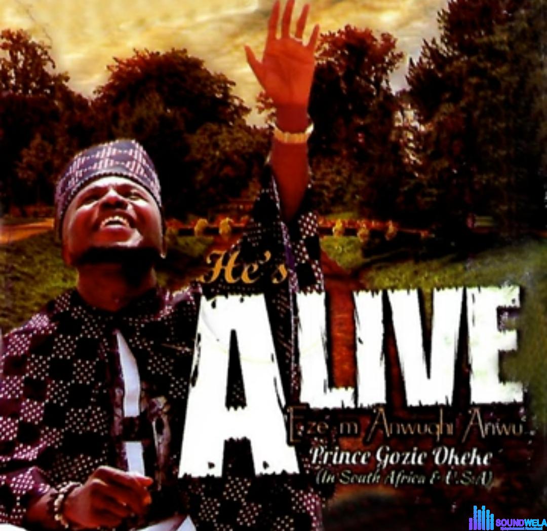 Gozie Okeke - He's Alive featured image Gozie Okeke - He's Alive – Gozie Okeke Hes Alive