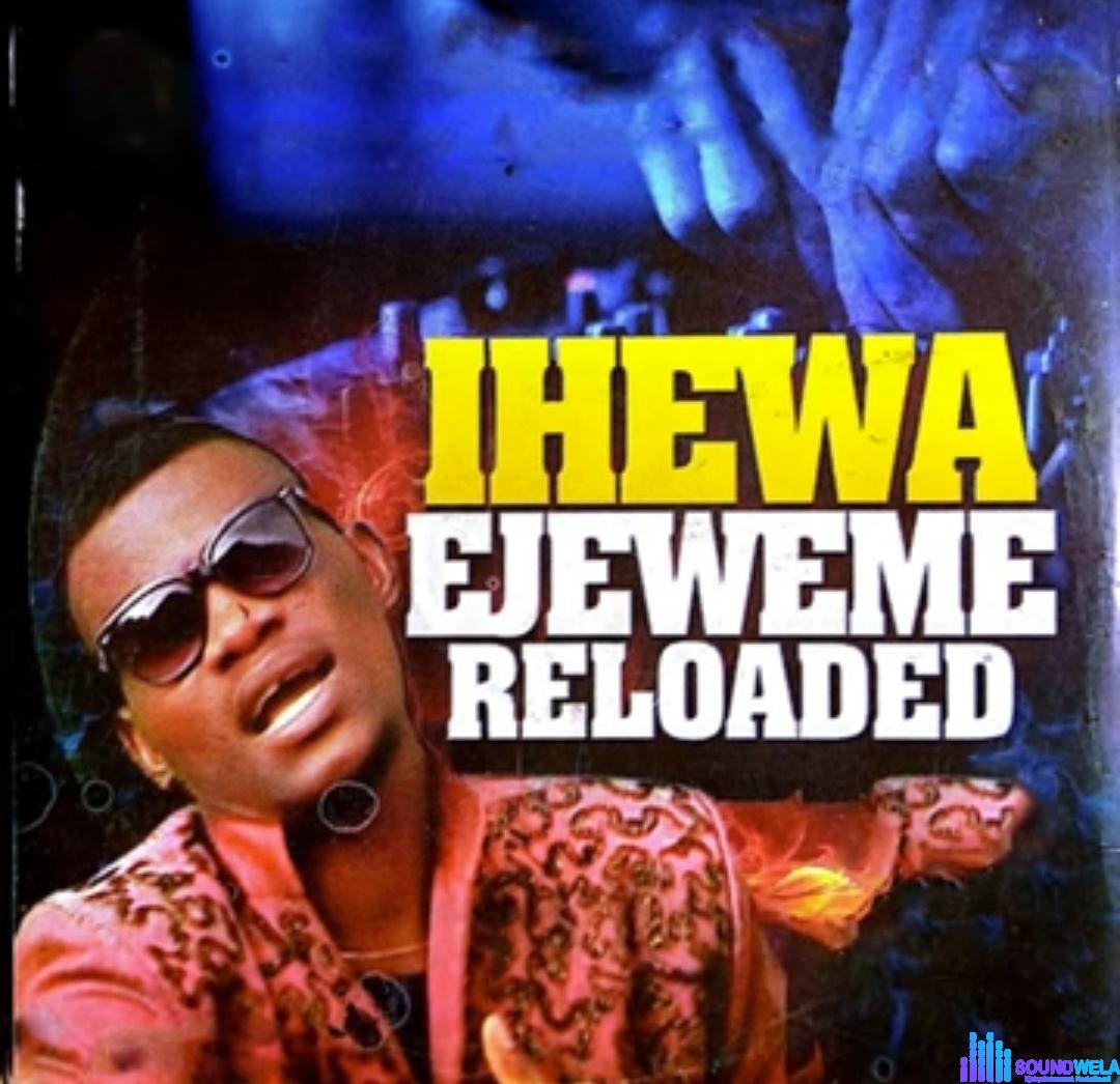 Nnaemeka Okwor - Ihewa Ejeweme featured image Nnaemeka Okwor - Ihewa Ejeweme – Ihewa Ejeweme